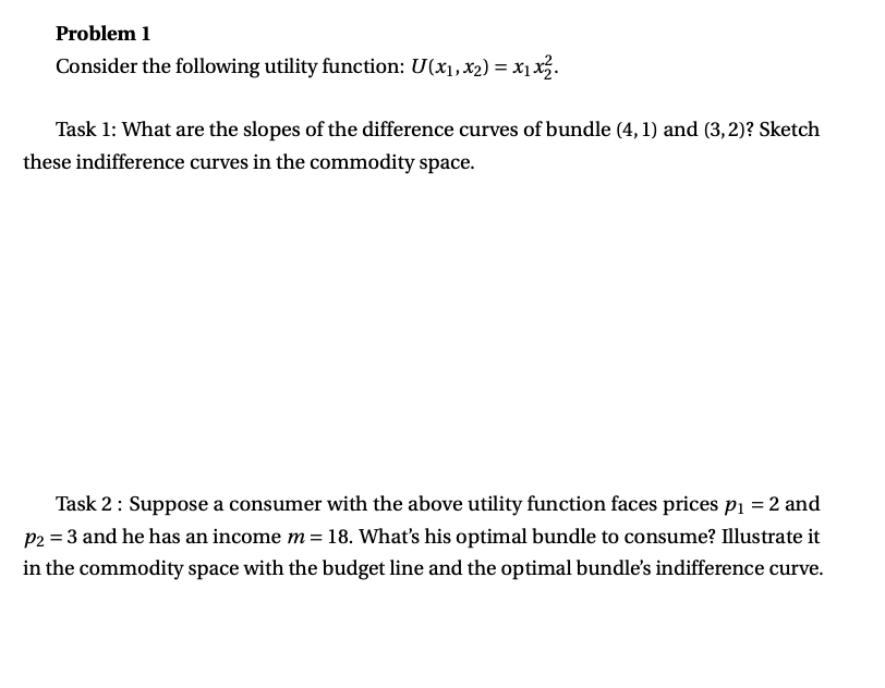 Solved Problem 1 Consider The Following Utility Function: | Chegg.com