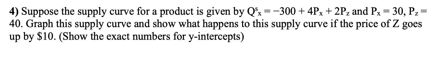 Solved 4) Suppose the supply curve for a product is given by | Chegg.com