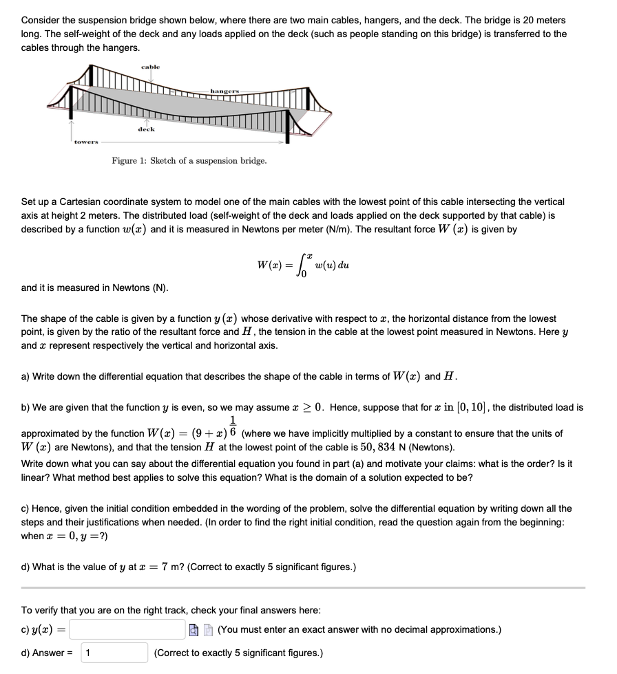 Consider the suspension bridge shown below, where there are two main cables, hangers, and the deck. The bridge is 20 meters
l