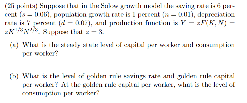 Solved (25 points) Suppose that in the Solow growth model | Chegg.com