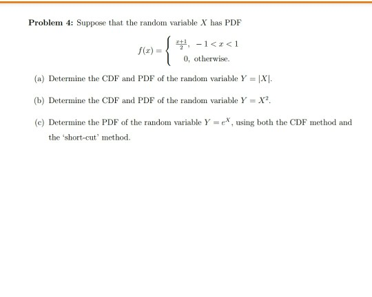 Solved Problem 4: Suppose that the random variable X has PDF | Chegg.com