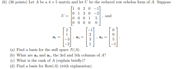 Solved Let A be a 4 5 matrix and let U be the reduced row