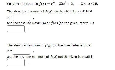 Solved Consider the function f(x)=x4−32x2+2,−3≤x≤9. The | Chegg.com