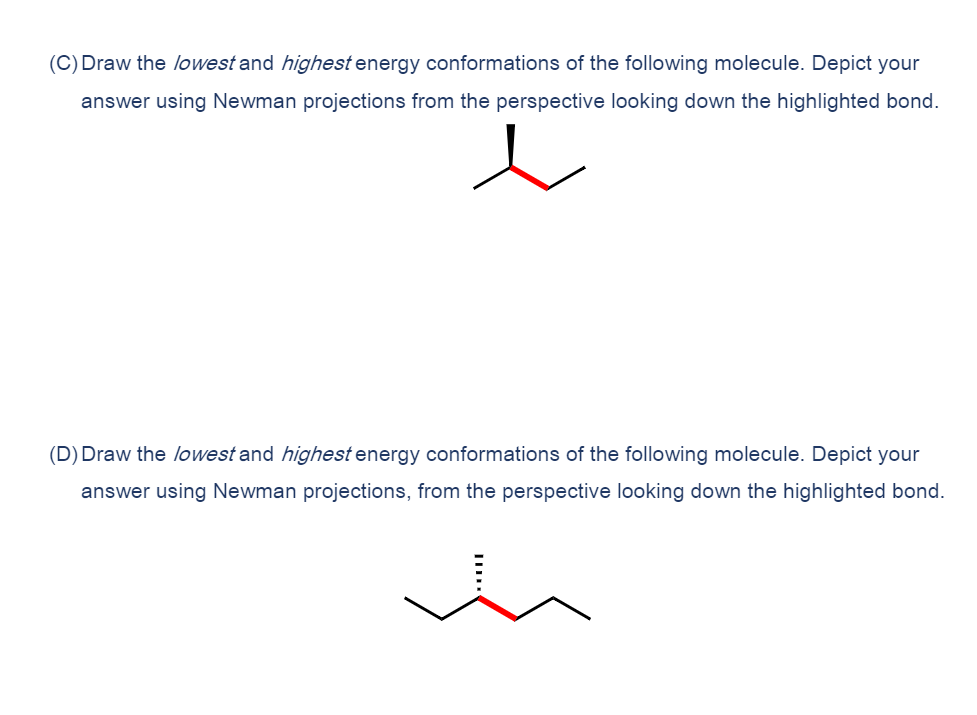 Solved (B) Draw the lowest and highest energy conformations