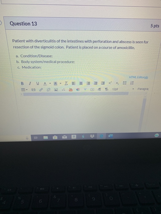 Solved Question 13 5 pts Patient with diverticulitis of the | Chegg.com