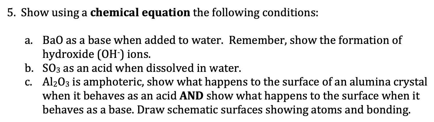 Solved 5. Show using a chemical equation the following | Chegg.com