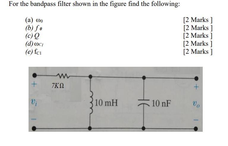 Solved For The Bandpass Filter Shown In The Figure Find The | Chegg.com