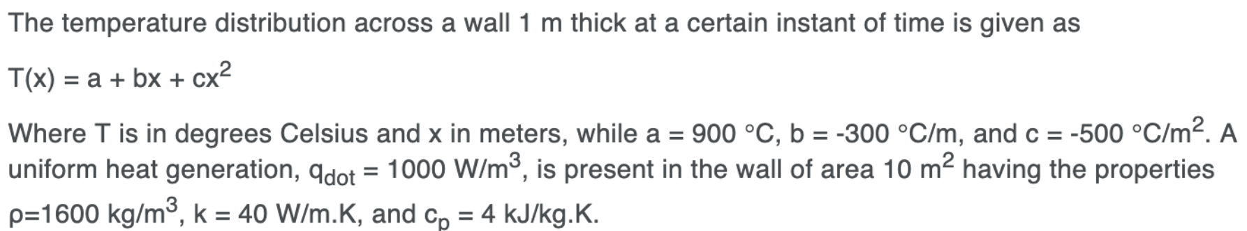 Solved The temperature distribution across a wall 1 m thick | Chegg.com