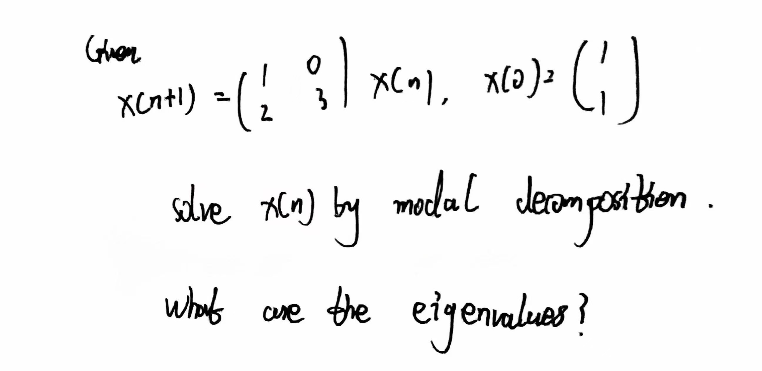 Solved Graenx N 1 [1 0] [2 3] X N X 0 11 Solve X N By