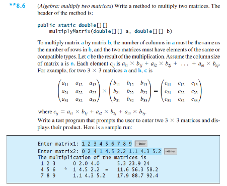 Solved **8.6 (Algebra: multiply two matrices) Write a method | Chegg.com
