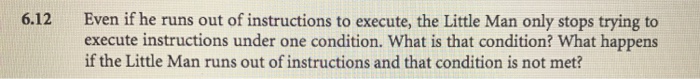 Solved Even if he runs out of instructions to execute, the | Chegg.com