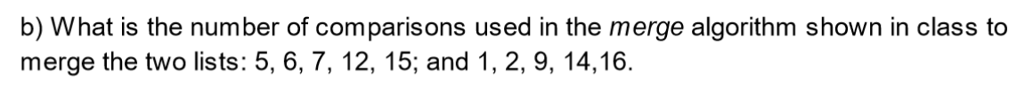 Solved B) What Is The Number Of Comparisons Used In The | Chegg.com