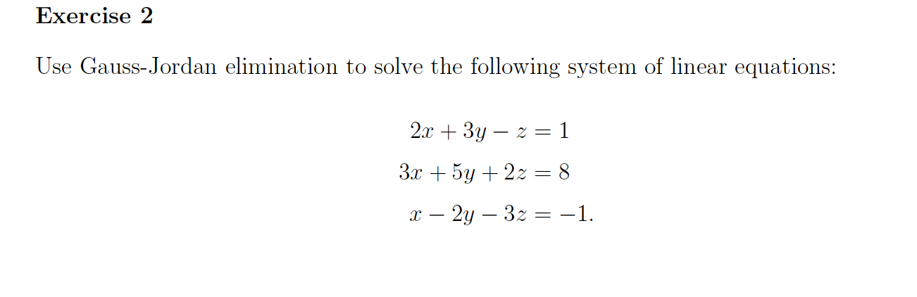 Solved Use Gauss-Jordan Elimination To Solve The Following | Chegg.com