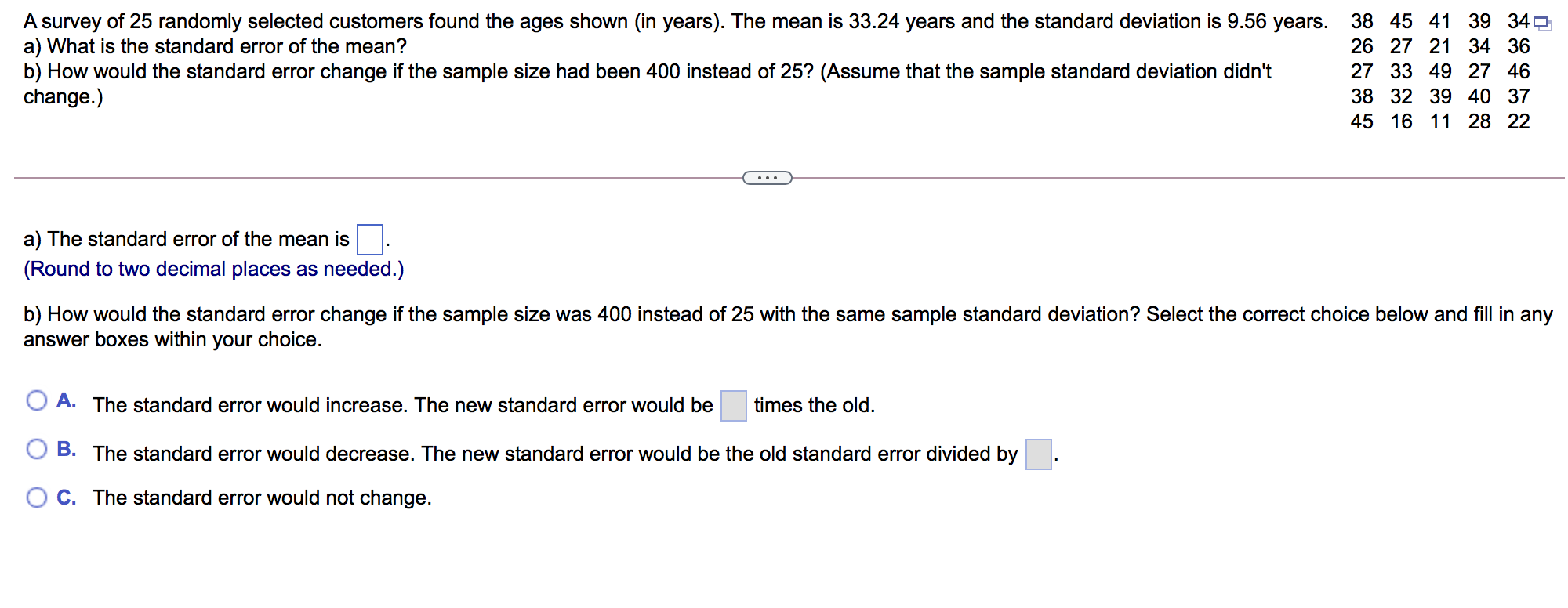 Solved A Survey Of 25 Randomly Selected Customers Found The Chegg Com