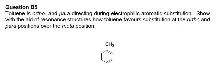 Solved Question B5 Toluene Is Ortho- And Para-directing | Chegg.com