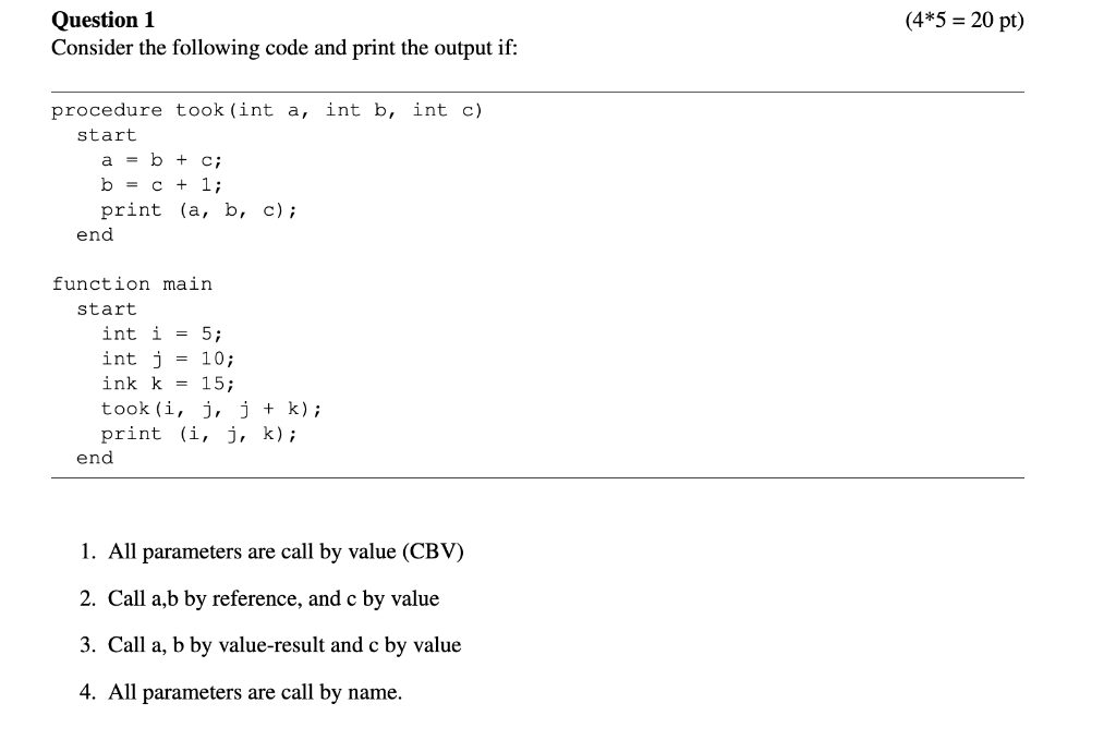 Solved Question 1 (4∗5=20pt) Consider The Following Code And | Chegg.com