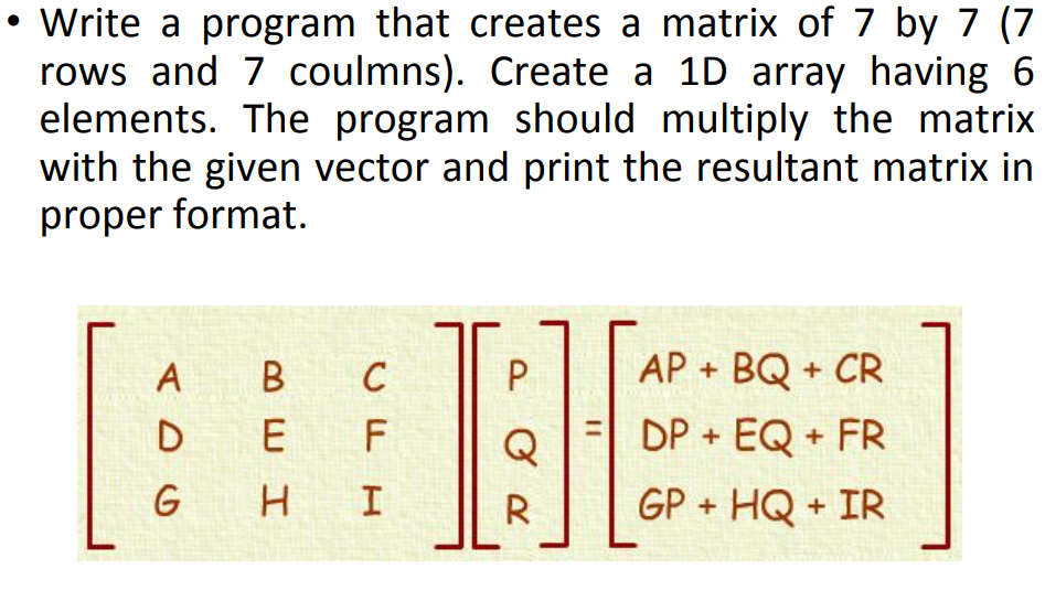 Solved Write a program that creates a matrix of 7 by 7 (7 | Chegg.com