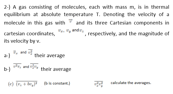 Solved 2-) A Gas Consisting Of Molecules, Each With Mass M, 