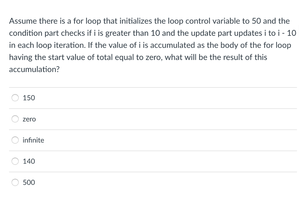 Solved Assume there is a for loop that initializes the loop | Chegg.com