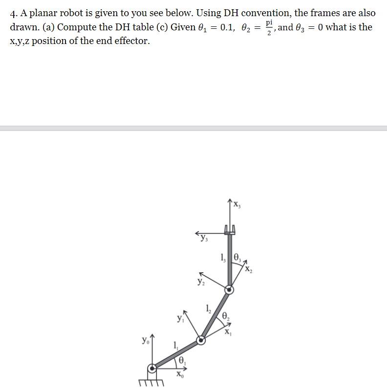 Solved 4. A planar robot is given to you see below. Using DH | Chegg.com