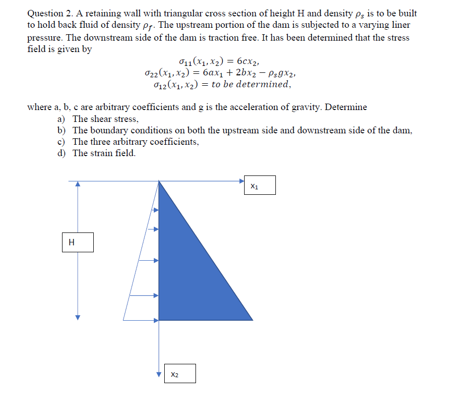 Solved Question 2. A Retaining Wall With Triangular Cross 