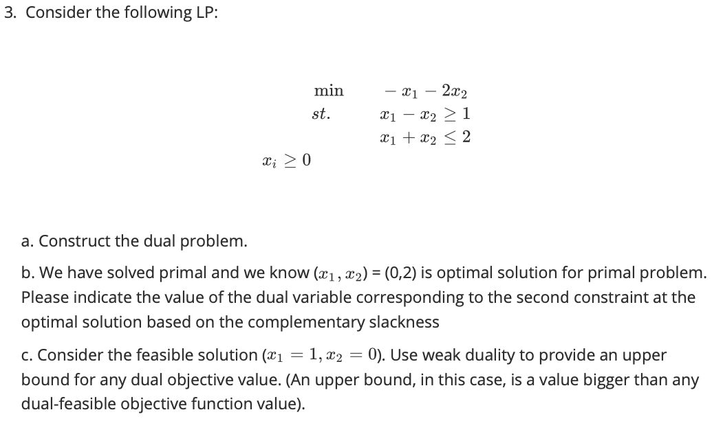 Solved 3. Consider the following LP: min st. - 21 2x2 X1 – | Chegg.com