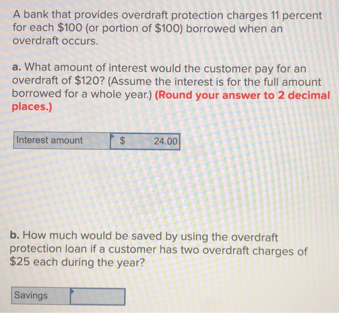 Solved A bank that provides overdraft protection charges 11