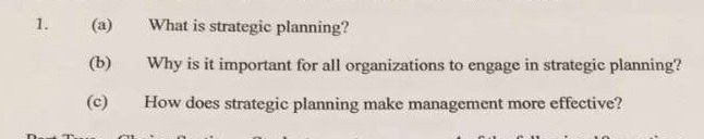 Solved 1. (a) What Is Strategic Planning? (b) Why Is It | Chegg.com