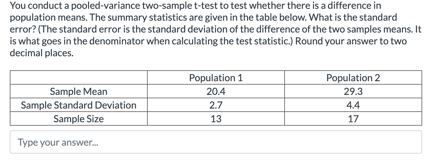 Solved You conduct a pooled-variance two-sample t-test to | Chegg.com
