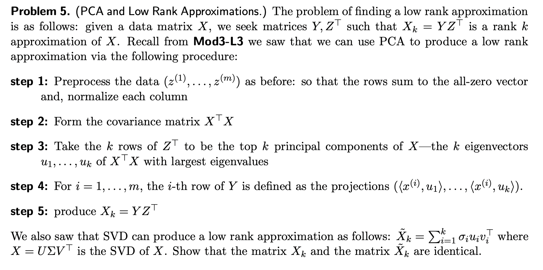 Problem 5. (PCA and Low Rank Approximations.) The | Chegg.com