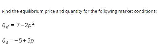 Solved Find the equilibrium price and quantity for the | Chegg.com