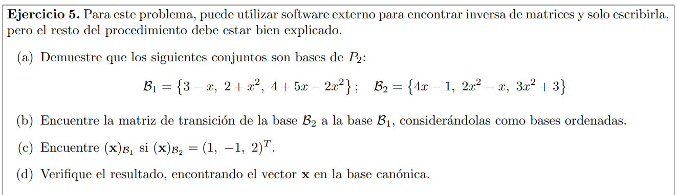 Ejercicio 5. Para este problema, puede utilizar software externo para encontrar inversa de matrices y solo escribir pero el r