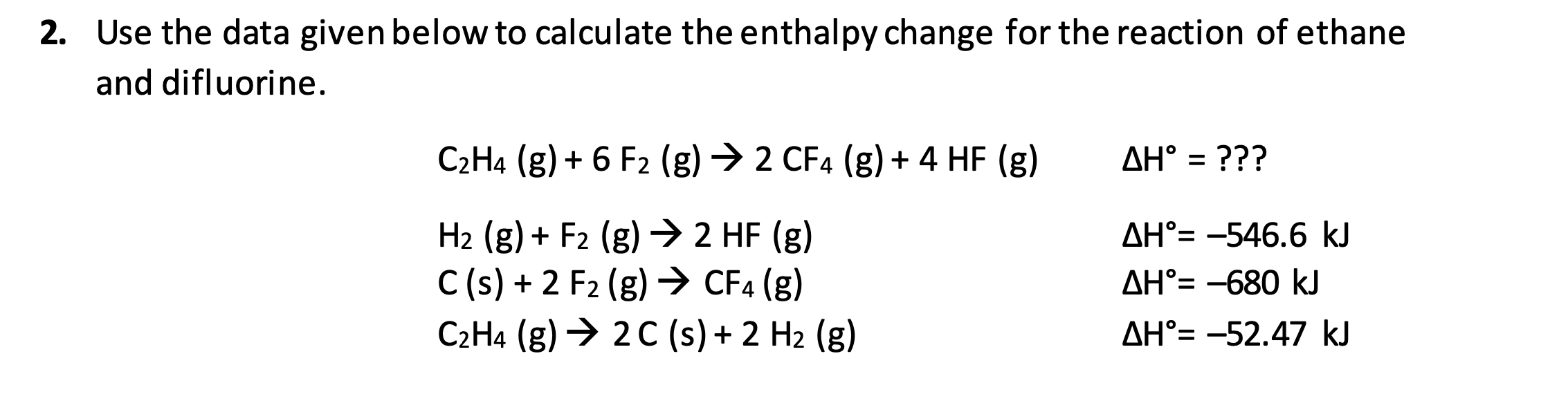 Solved 2. Use the data given below to calculate the enthalpy | Chegg.com