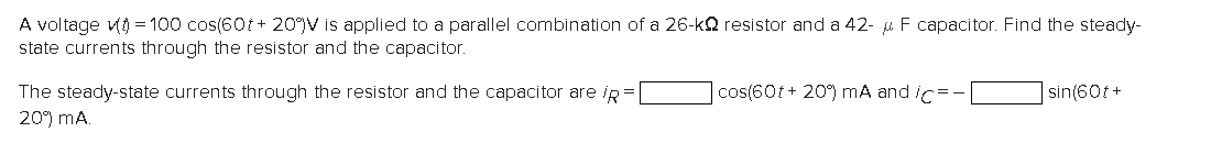 Solved A voltage v(t)=100cos(60t+20∘)V is applied to a | Chegg.com