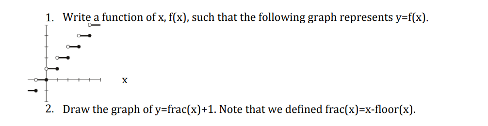 Solved 1. Write a function of x,f(x), such that the | Chegg.com
