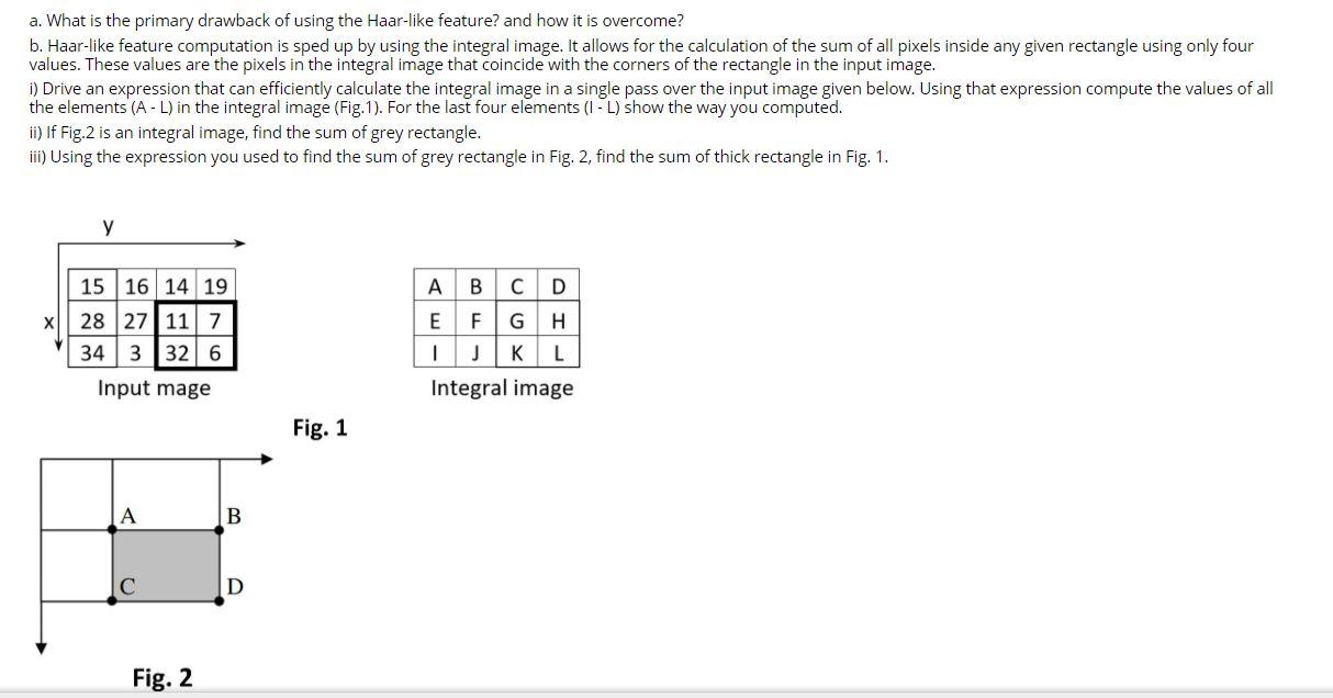 Solved a. What is the primary drawback of using the | Chegg.com