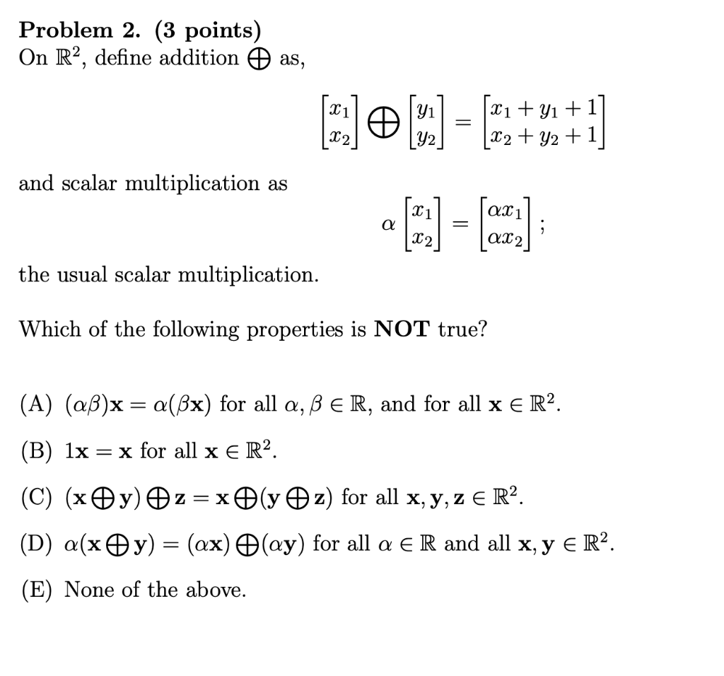 Solved Problem 2 3 Points On R2 Define Addition As E Chegg Com