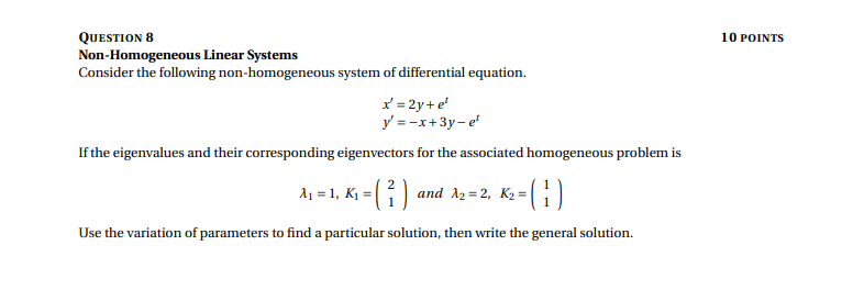 Solved 10 POINTS QUESTION 8 Non-Homogeneous Linear Systems | Chegg.com