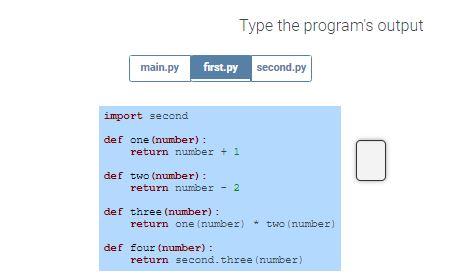 Solved Type the program's output main.py first.py second.py | Chegg.com