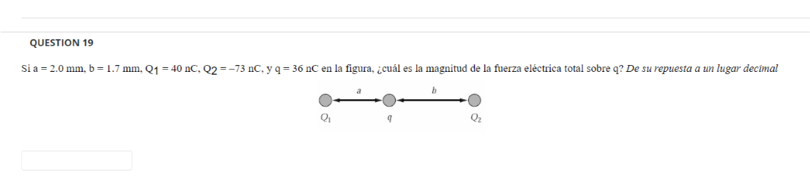 \( \mathrm{Si} \mathrm{a}=2.0 \mathrm{~mm}, \mathrm{~b}=1.7 \mathrm{~mm}, \mathrm{Q}_{1}=40 \mathrm{nC}, \mathrm{Q}_{2}=-73 \