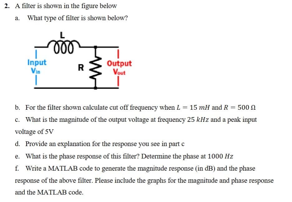 Solved 2. A filter is shown in the figure below a. What type | Chegg.com