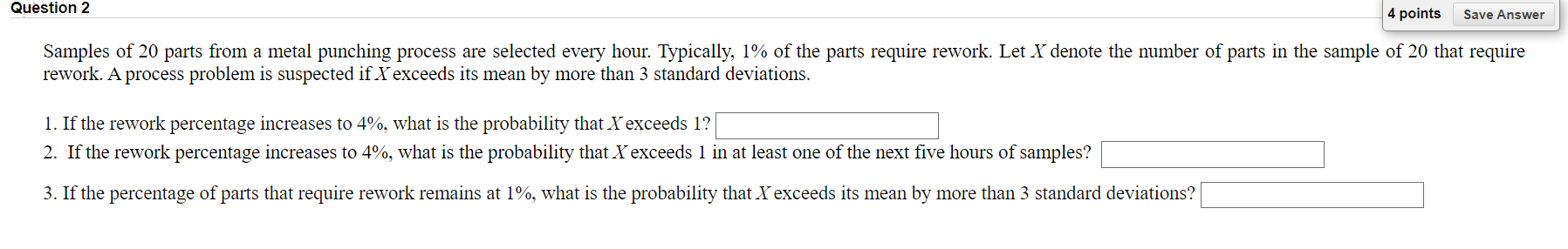Solved Question 2 4 points Save Answer Samples of 20 parts | Chegg.com