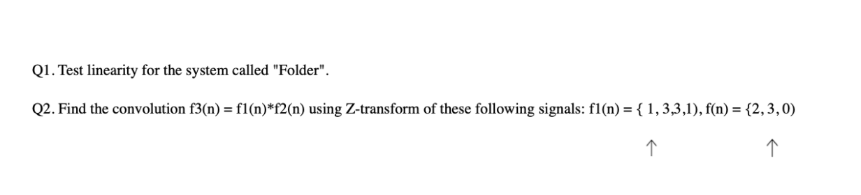 Solved Q1. Test linearity for the system called 