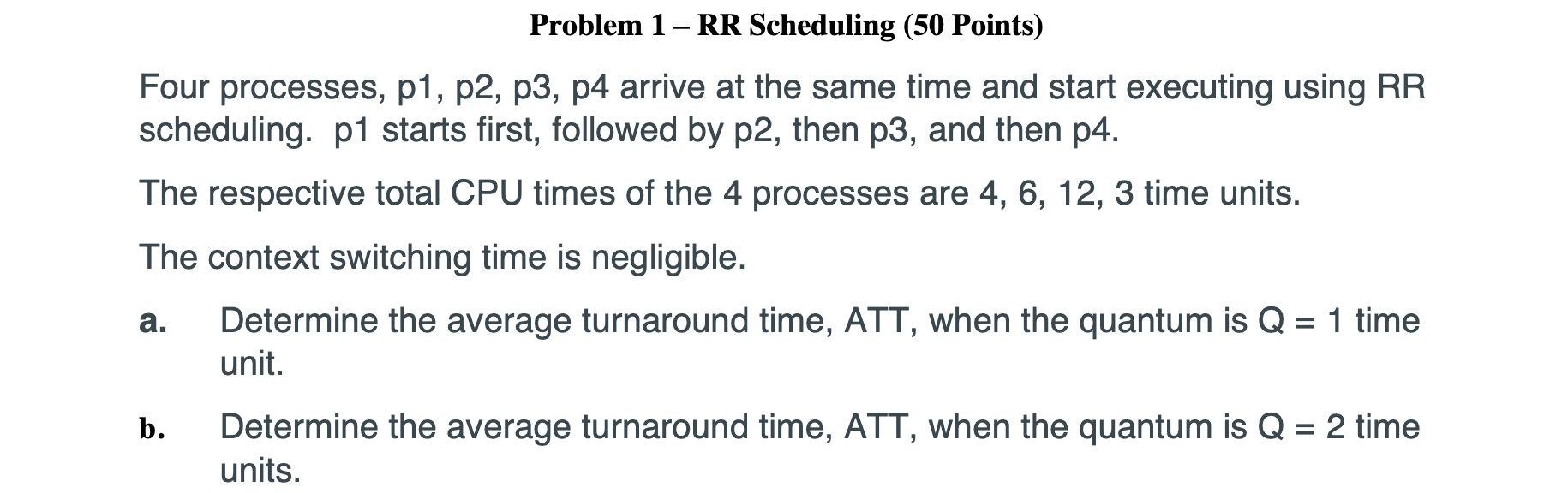 Solved Problem 1 - RR Scheduling (50 Points) Four processes, | Chegg.com