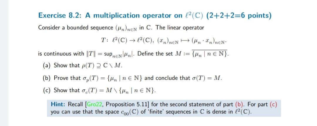 Solved Exercise 8.2: A multiplication operator on 2(C) | Chegg.com