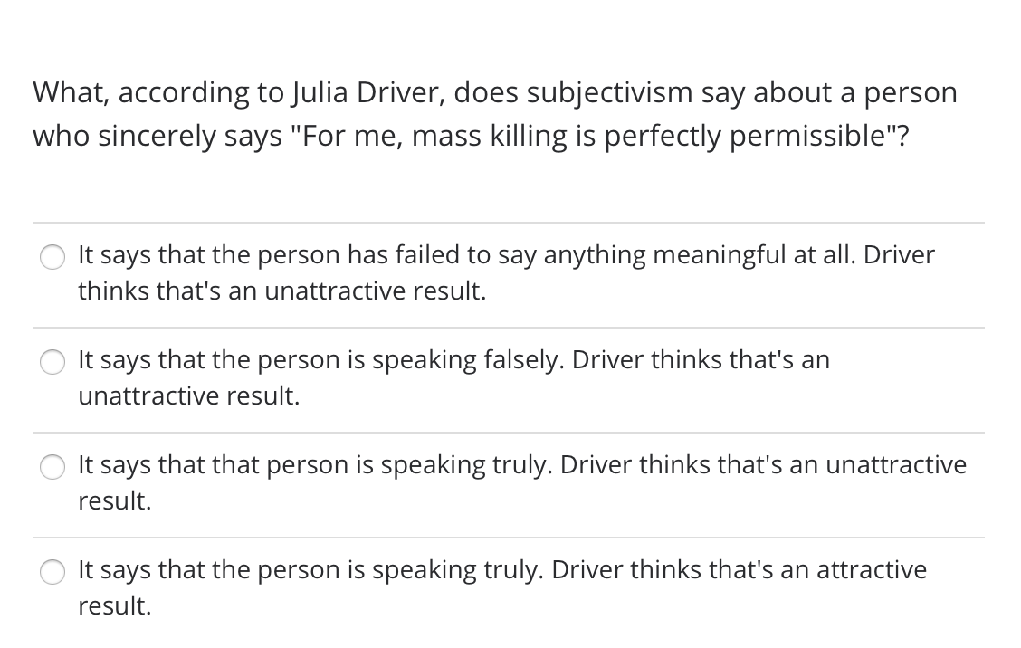 What, according to Julia Driver, does subjectivism | Chegg.com