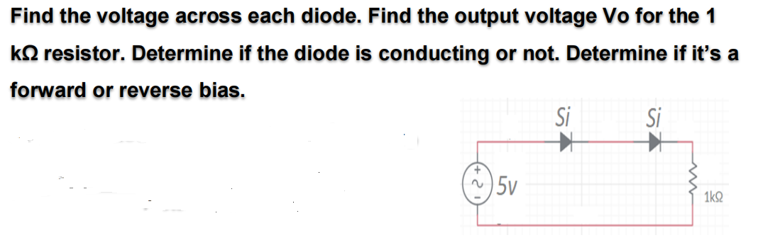 Solved Find The Voltage Across Each Diode. Find The Output | Chegg.com