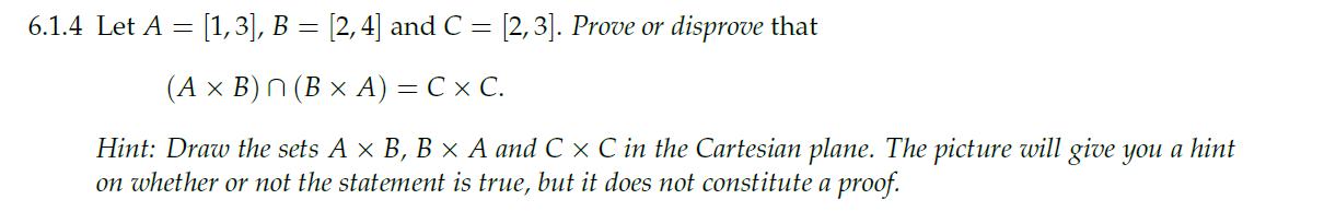 Solved 6.1.4 Let A= (1,3), B = [2, 4] And C = [2,3]. Prove | Chegg.com