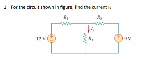 Solved 1. For the circuit shown in figure, find the current | Chegg.com