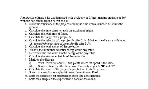 Solved A projectile of mass 6 kg was launched with a | Chegg.com